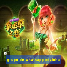 grupo de whatsapp cdzinha